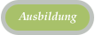 Ausbildung
