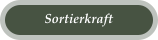 Sortierkraft
