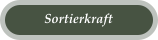 Sortierkraft