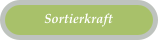 Sortierkraft